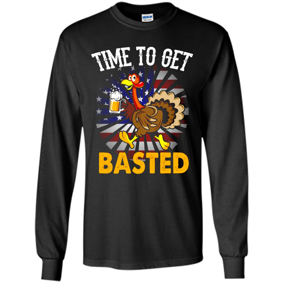Time To Get Basted Funny Turkey Beer Thanksgiving - Long Sleeve T-Shirt