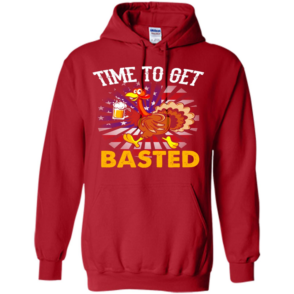 Time To Get Basted Funny Turkey Beer Thanksgiving - Hoodie