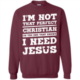 I'm The One That Known I Need Jesus - Sweatshirt