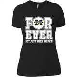Michigan Wolverines Forever For ever not just when we win - Ladies' Boyfriend T-Shirt