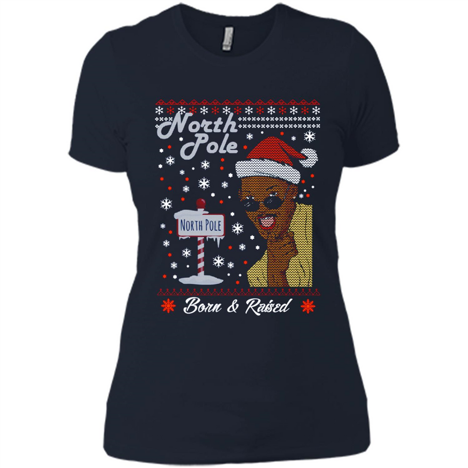 North Pole Born and Raised Shirt, Merry Xmas Ugly Christmas - Ladies' Boyfriend T-Shirt