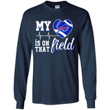 Buffalo Bills Football My Heart is on that Field - Long Sleeve T-Shirt
