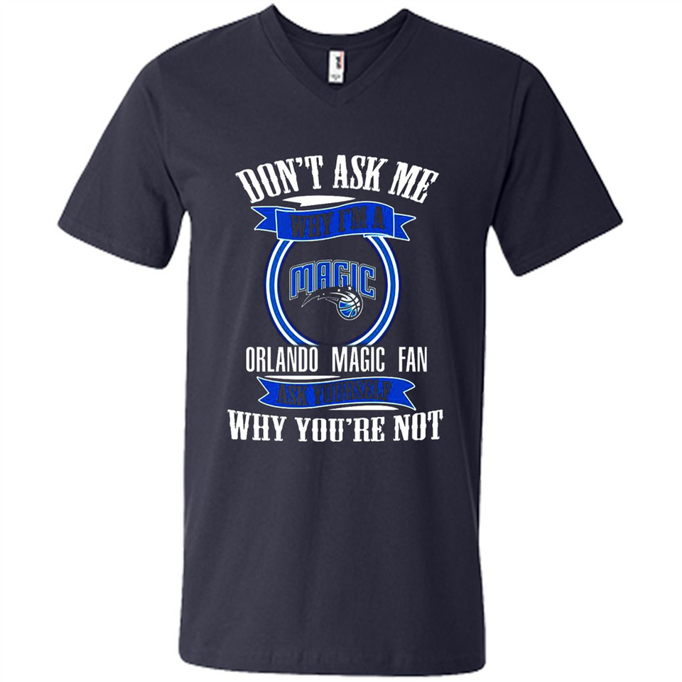 Don't Ask Me Why I'm A Orlando Magic Fan Ask Yourself