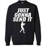 Just Gonna Send It Boxing Boxer Fighter Kick Fighting - Sweatshirt
