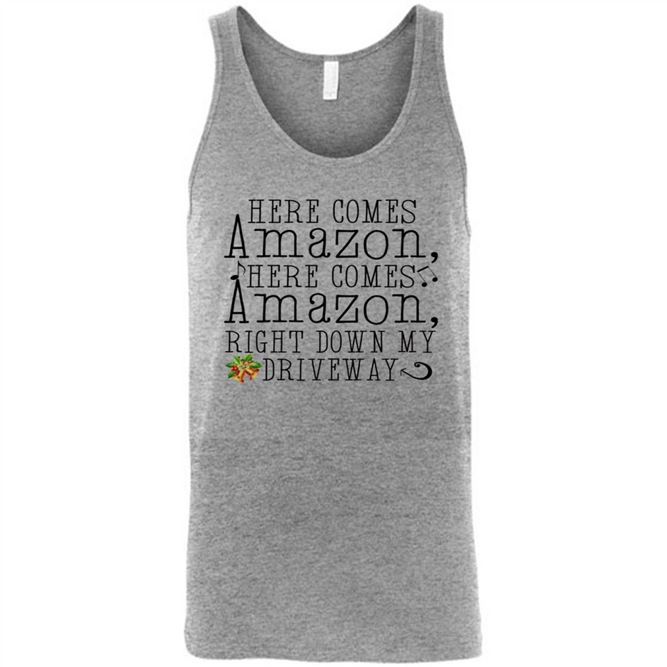 Here Comes Amazon Right Down My Driveway Christmas - Canvas Unisex Tank