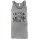 Here Comes Amazon Right Down My Driveway Christmas - Canvas Unisex Tank