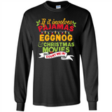 Pajamas, Eggnog and Christmas Movies Count Me In - Long Sleeve T-Shirt