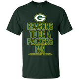 Reasons to be a Green Bay Packers Fan Complete List on Back - Shirt