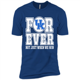 Kentucky Wildcats Forever For ever not just when we win - Premium Short Sleeve T-Shirt
