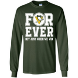 Pittsburgh Penguins Forever For ever not just when we win - Long Sleeve T-Shirt