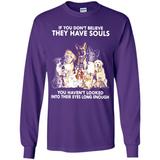 IF YOU DON'T BELIEVE THEY HAVE SOULS