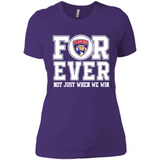 Florida Panthers Forever For ever not just when we win - Ladies' Boyfriend T-Shirt
