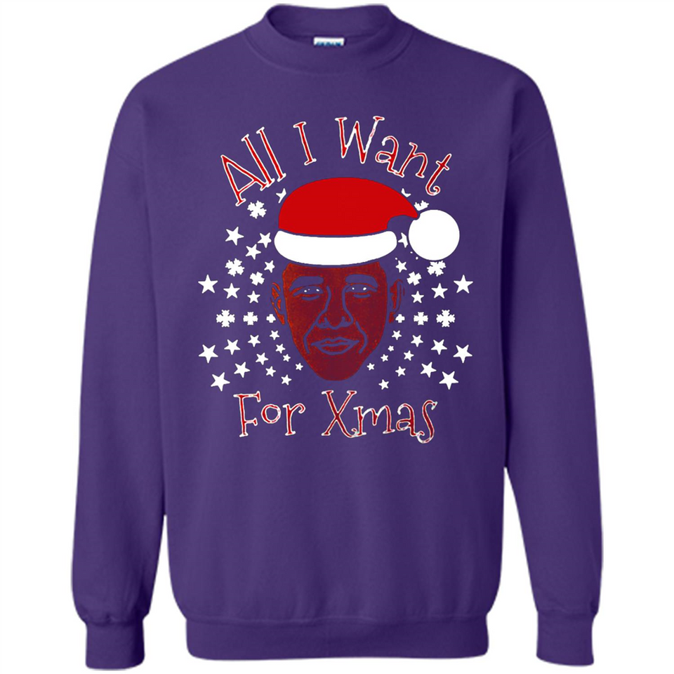 Obama All I Want For Xmas T Shirt PINGPONG - Sweatshirt