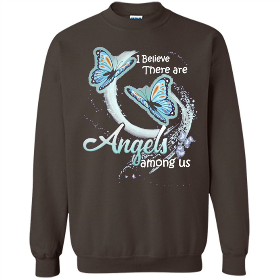 I BELIEVE THERE ARE ANGELS AMONG US BUTTERFLY