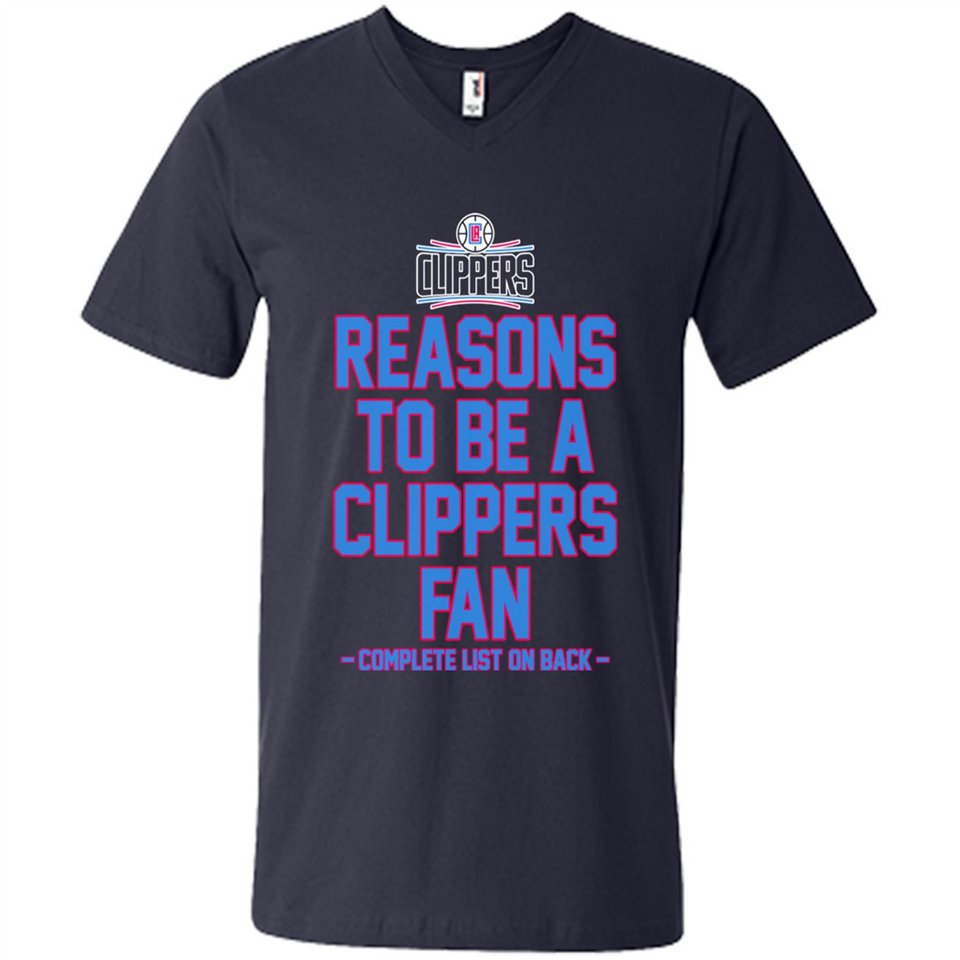 Reasons to be a LA Clippers Fan Complete List on Back - Men's V-Neck