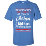 All I want for Christmas is kid rock no wrapping required sweater PINGPONG