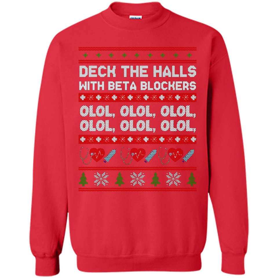 Nurse Christmas Deck The Hall Beta Blockers Sweatshirt - Sweatshirt