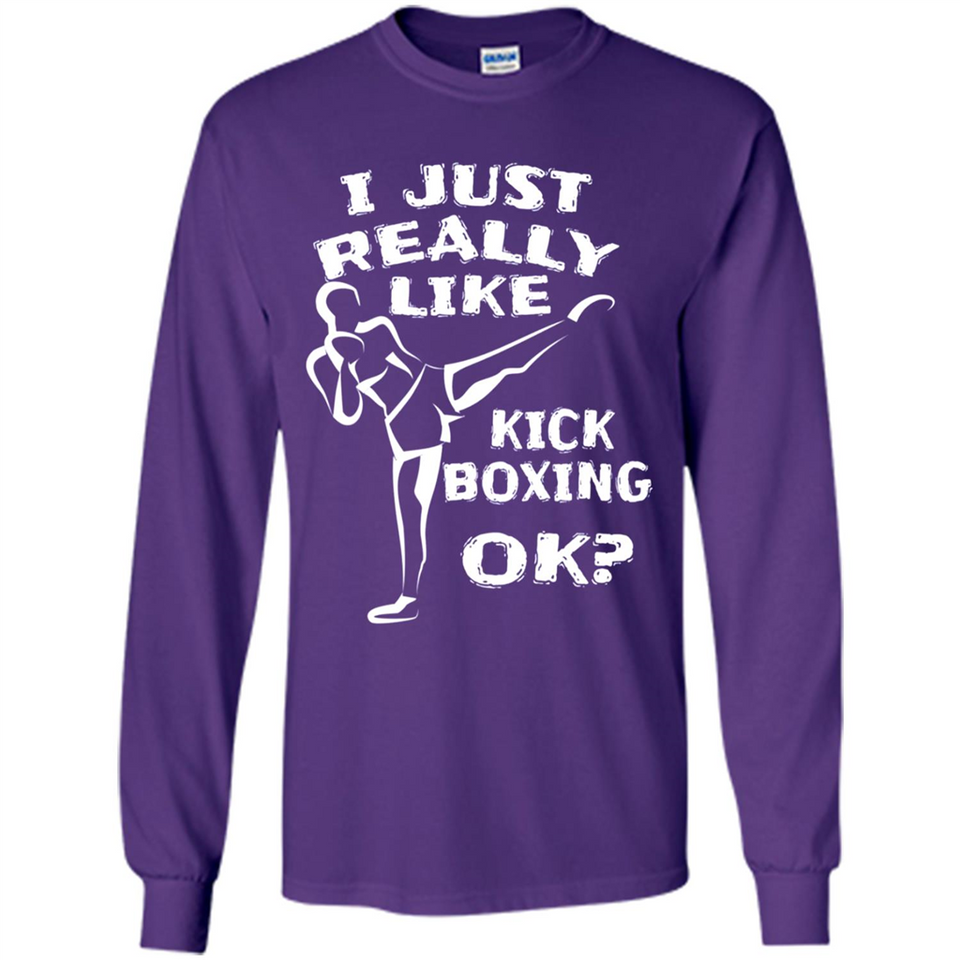 Kick Boxing Shirt Kick Boxer Boxing Workout - Long Sleeve T-Shirt