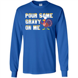 Pour Some Gravy On Me Funny Turkey Thanksgiving