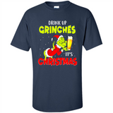 Drink Up Grinches it_s Christmas - Merry Xmas Sweatshirt - Shirt