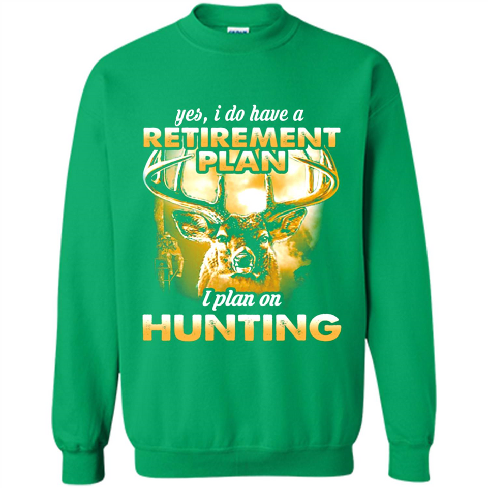 Yes I Do Have A Retirement Plan I Plan On Hunting Christmas PINGPONG