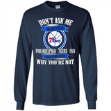 Don't Ask Me Why I'm A Philadelphia 76ers Fan Ask Yourself