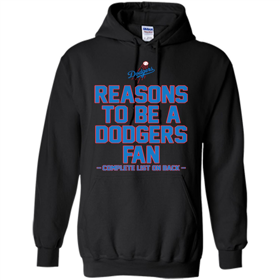 Reasons to be a Los Angeles Dodgers Fan Complete List on Back - Hoodie