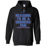Reasons to be a Los Angeles Dodgers Fan Complete List on Back - Hoodie
