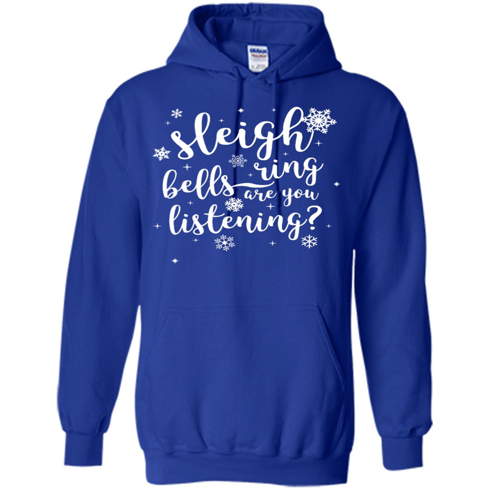 Sleigh Bells Ring Are You Listening Christmas Carol - Hoodie