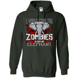 I Would Push You In Front Of Zombies To Save My Elephant