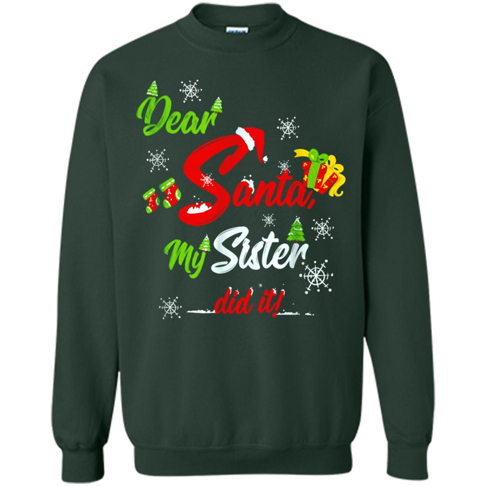 Dear Santa My Sister Did It Christmas