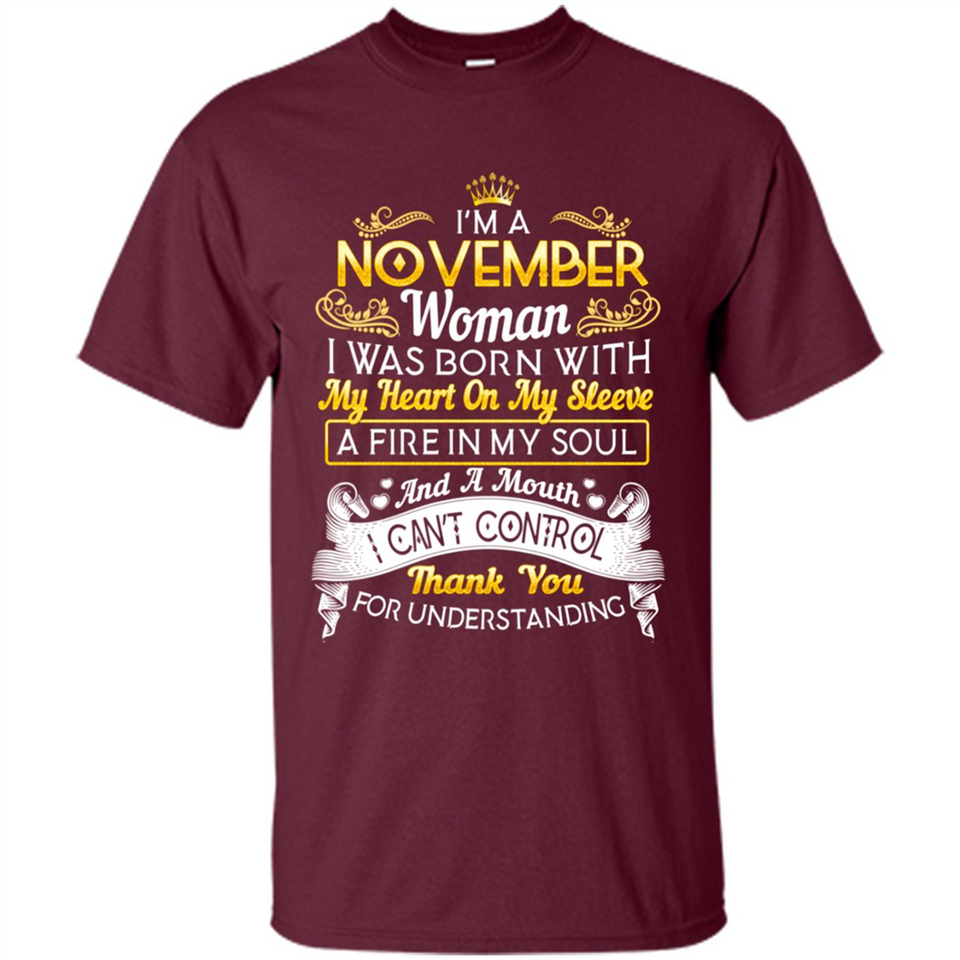 I'm A November Woman-Queen November - Shirt