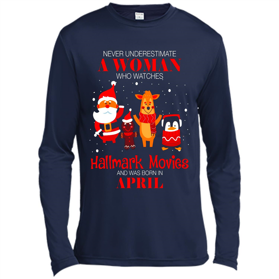 Never Underestimate An April Woman Watches Hallmark Movies Sweatshirt - Canvas Long Sleeve T-Shirt