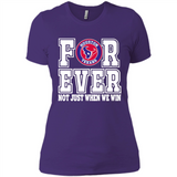 Houston Texans Forever For ever not just when we win - Ladies' Boyfriend T-Shirt