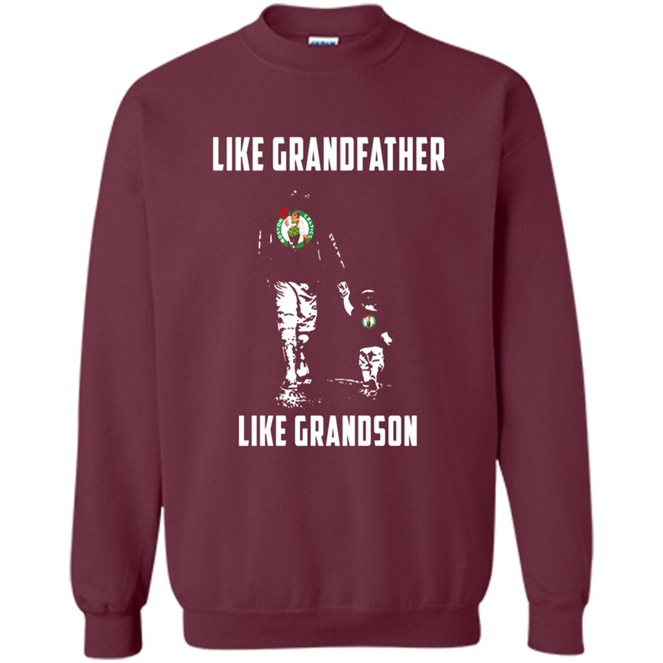 Boston Celtics Like GrandFather Like GrandSon - Sweatshirt