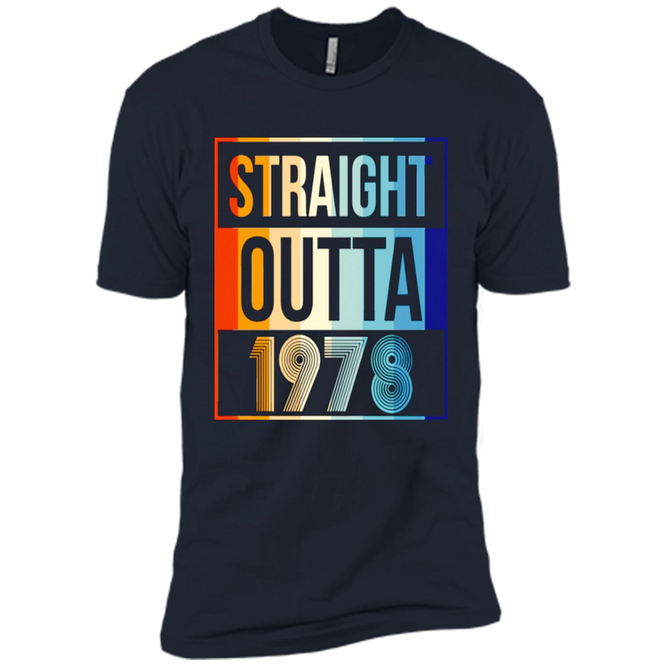 Retro Straight Outta 1978 40 Years Old - Premium Short Sleeve T-Shirt