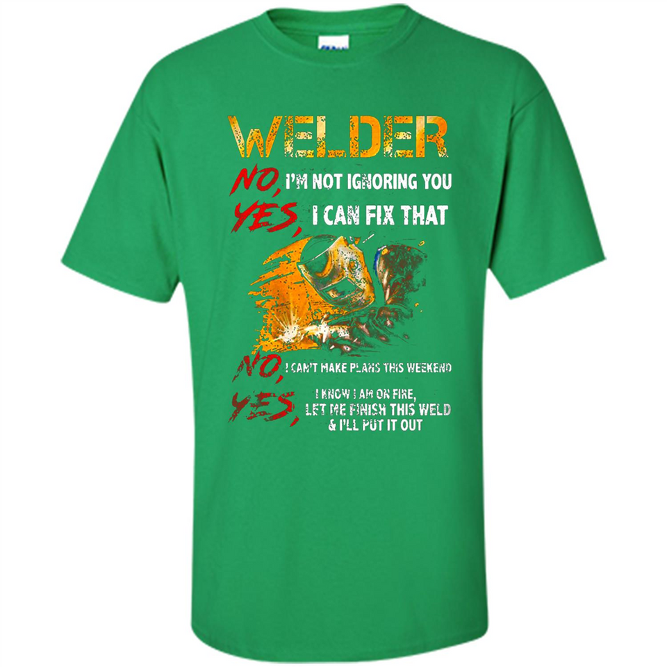 Know I'm on fire let me finish this weld shirt Sweatshirt - Shirt