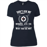 Don't Ask Me Why I'm A Winnipeg Jets Fan Ask Yourself