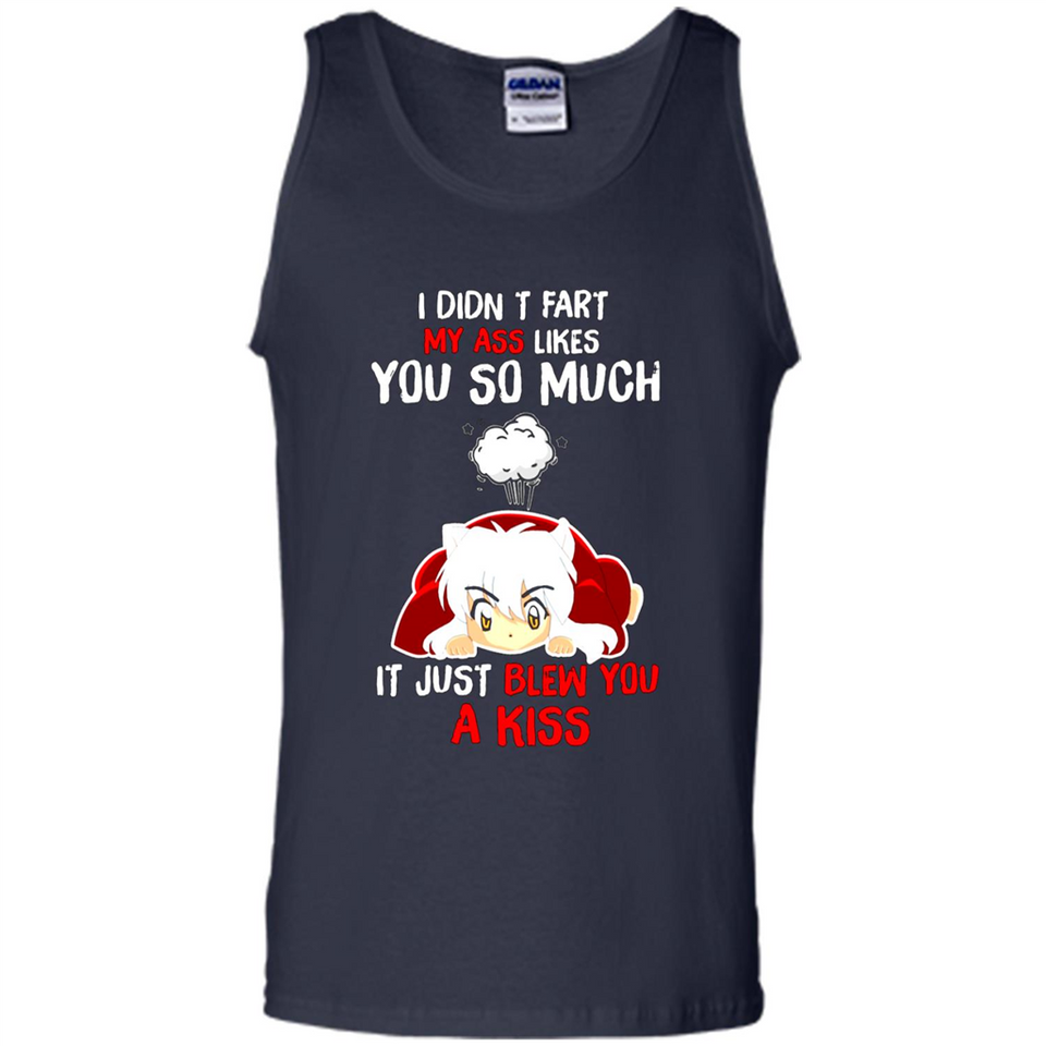 InuYasha I Didn't Fart My Ass Likes You So Much