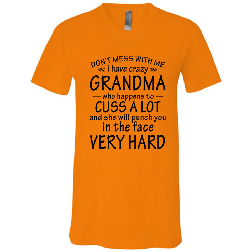 Don't Mess With Me My Grandma Is Crazy And She Will Punch You - Canvas Unisex V-Neck