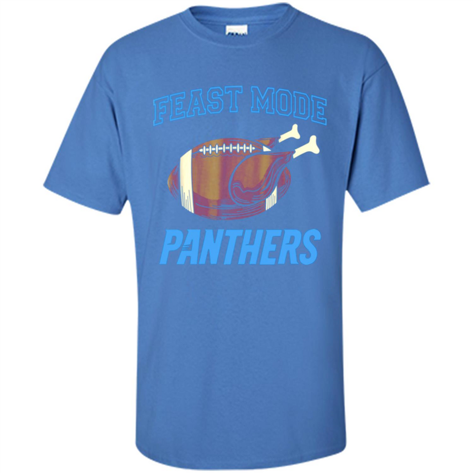 Feast Mode Panthers Shirt - Carolina Turkey Thanksgiving
