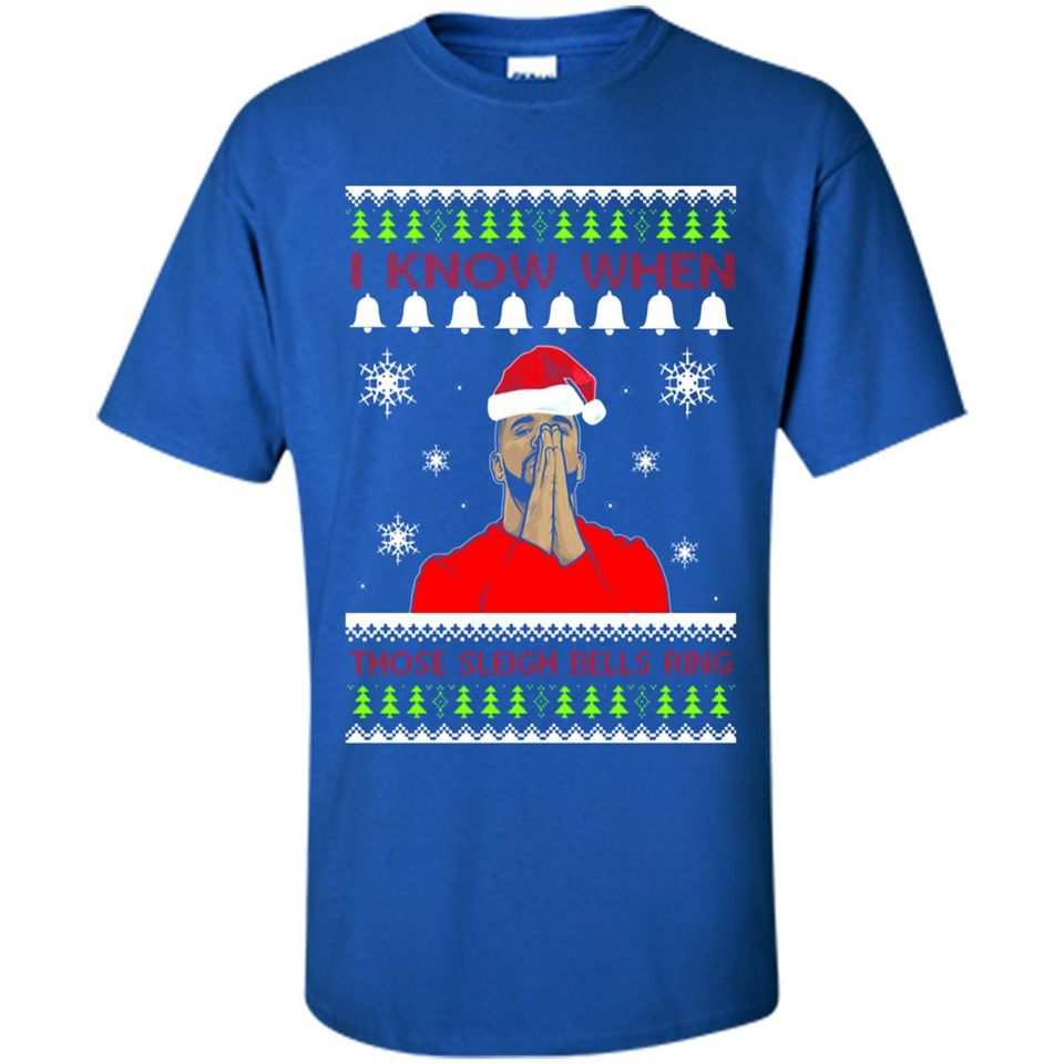 Drake I Know When Those Sleigh Bells Ring Christmas - Shirt