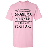 Don't Mess With Me My Grandma Is Crazy And She Will Punch You - Shirt