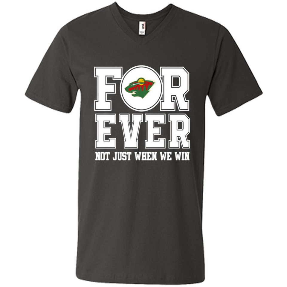 Minnesota Wild Forever For ever not just when we win - Men's V-Neck