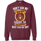 Don't Ask Me Why I'm A Ottawa Senators Fan Ask Yourself
