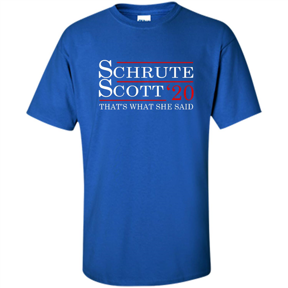 Schrute Scott 2020 That's What She Said