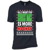 All I Want For Christmas Is More Hockey Christmas - Premium Short Sleeve T-Shirt