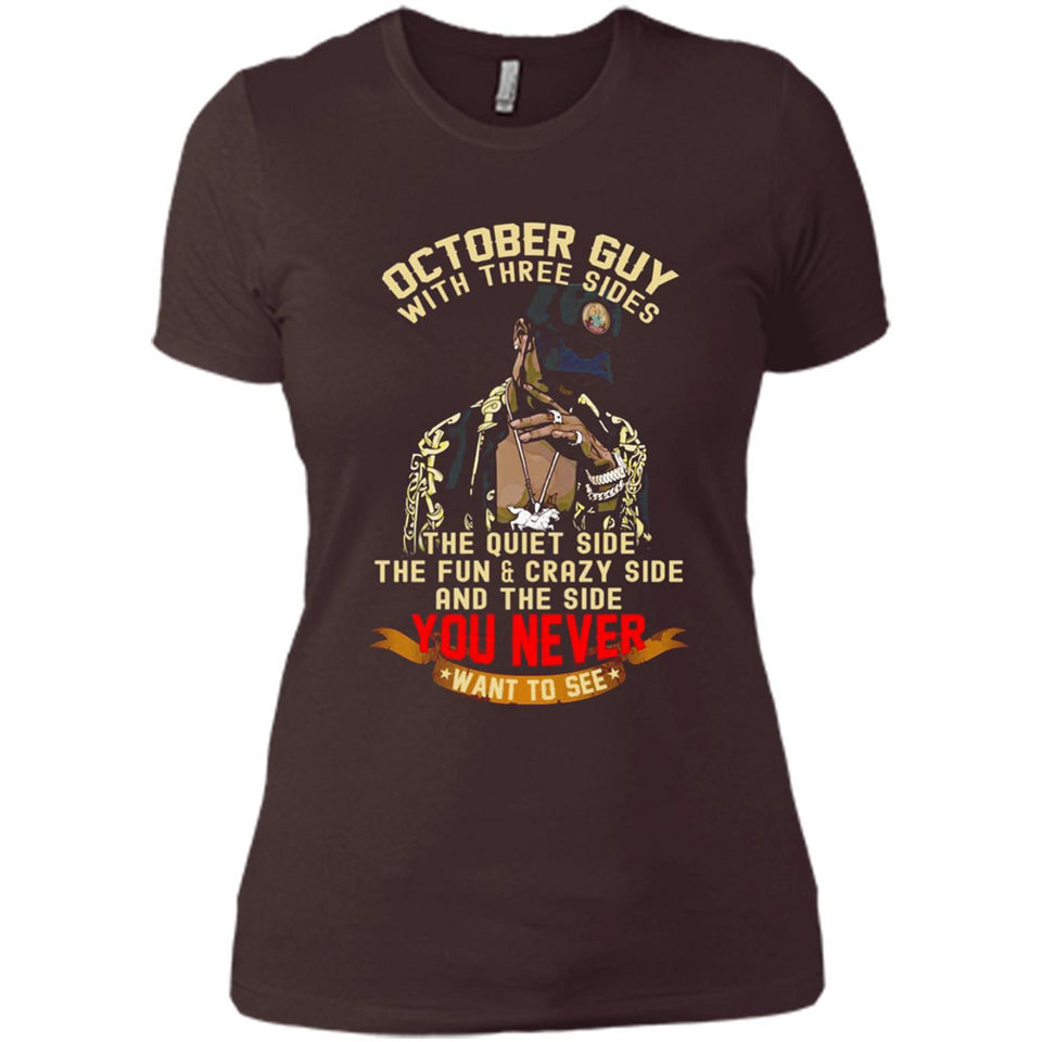 October Guy With Three Sides Quiet Fun Crazy - Ladies' Boyfriend T-Shirt