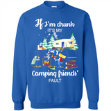 If I'm drunk It's my camping friends fault