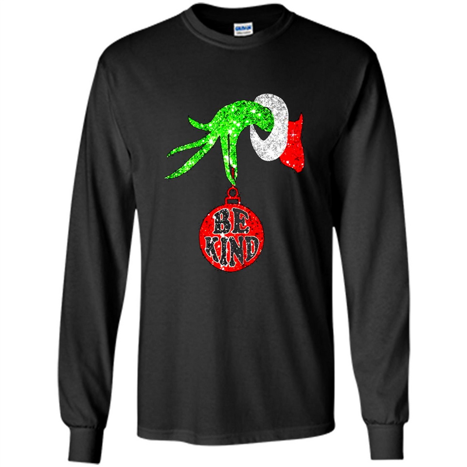 Christma Season With Green Grinch Hand Be Kind - Long Sleeve T-Shirt